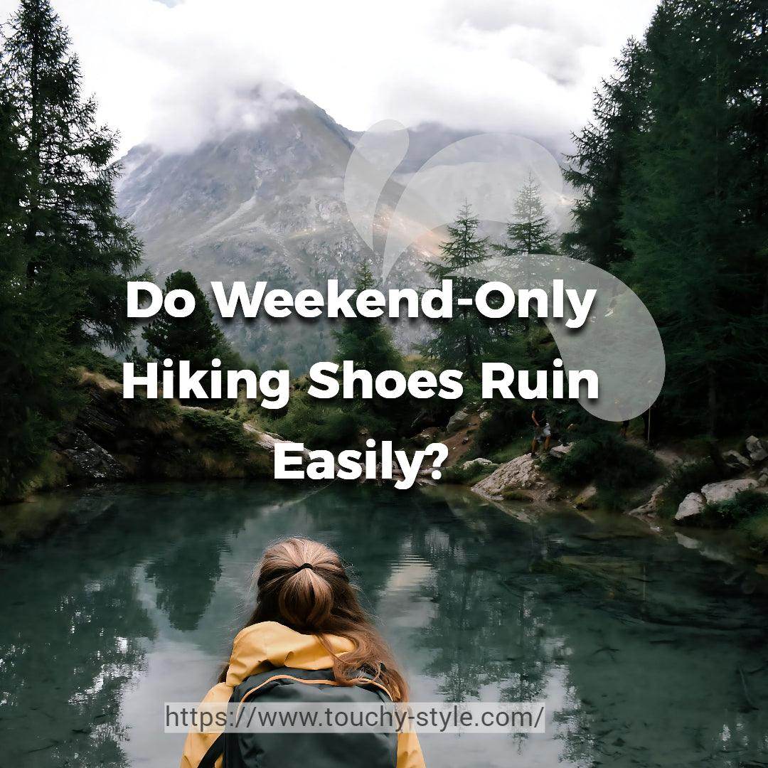 How Long Do Hiking Shoes Last if Only Used on Weekends? - Touchy Style