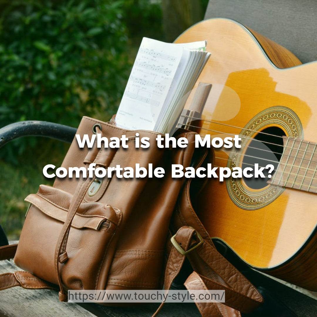 What is the Most Comfortable Backpack? - Touchy Style