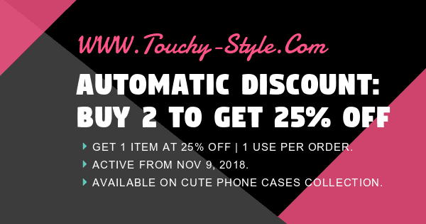 Automatic Discount: Buy 2 to Get 25% off - Touchy Style