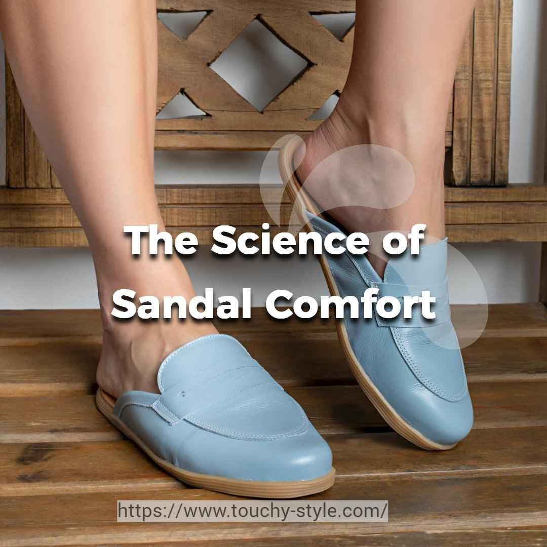 The Science of Sandal Comfort