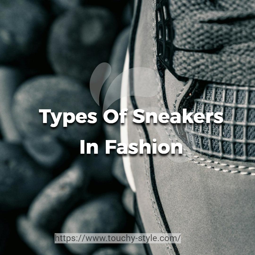 What Makes Sneakers The Ultimate Fashion Statement? | Touchy Style