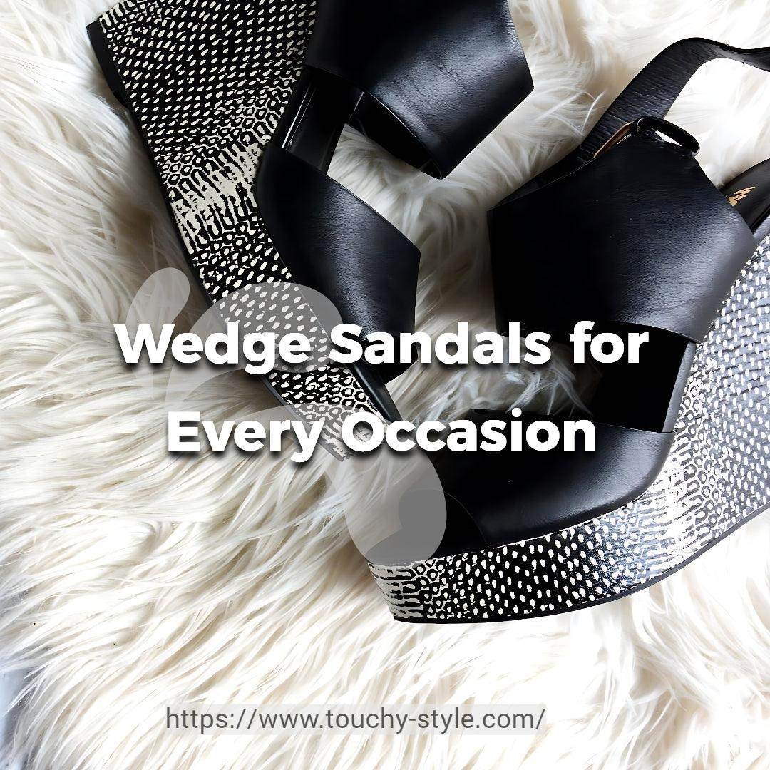 Wedge Sandals for Every Occasion - Touchy Style