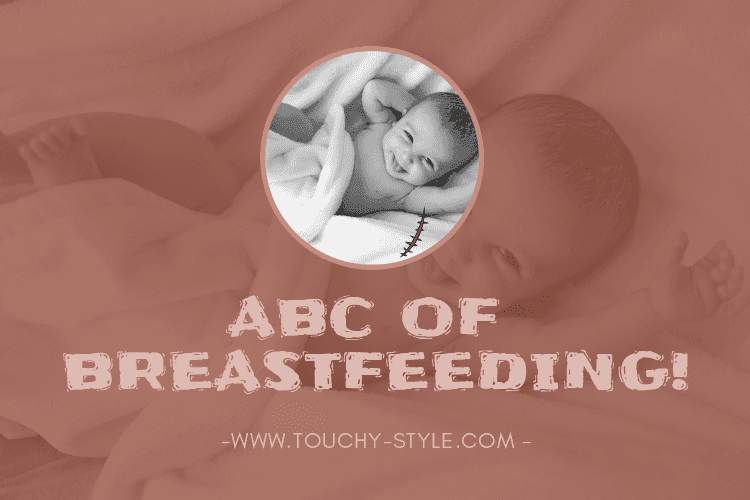 ABC OF BREASTFEEDING - Touchy Style