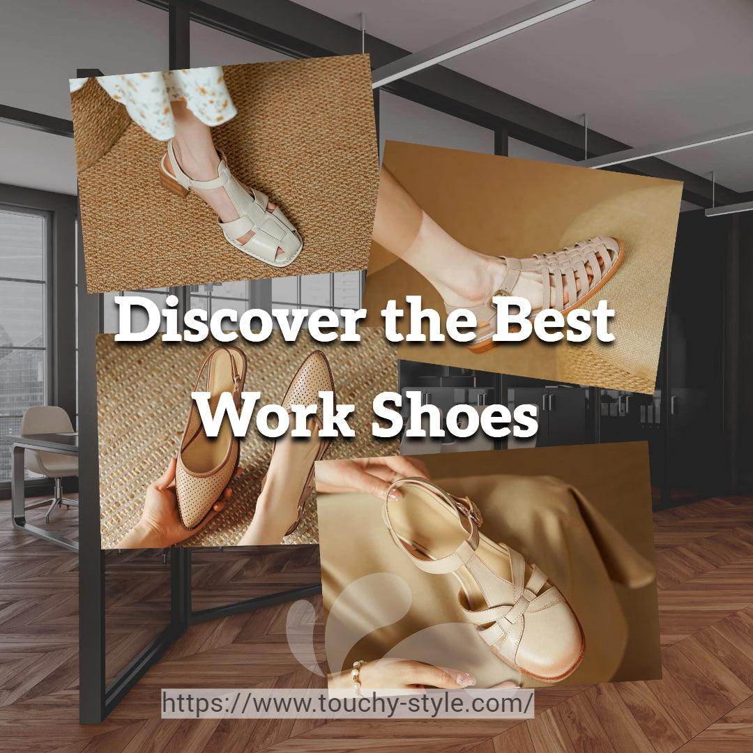 Discover the Best Work Shoes: A Superlative List - Touchy Style