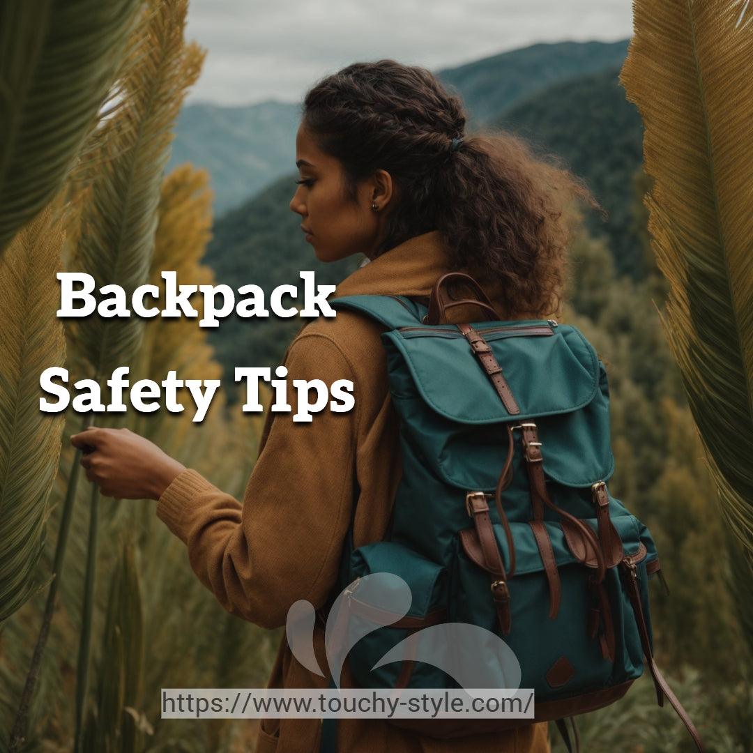 Backpack Safety Tips - Touchy Style