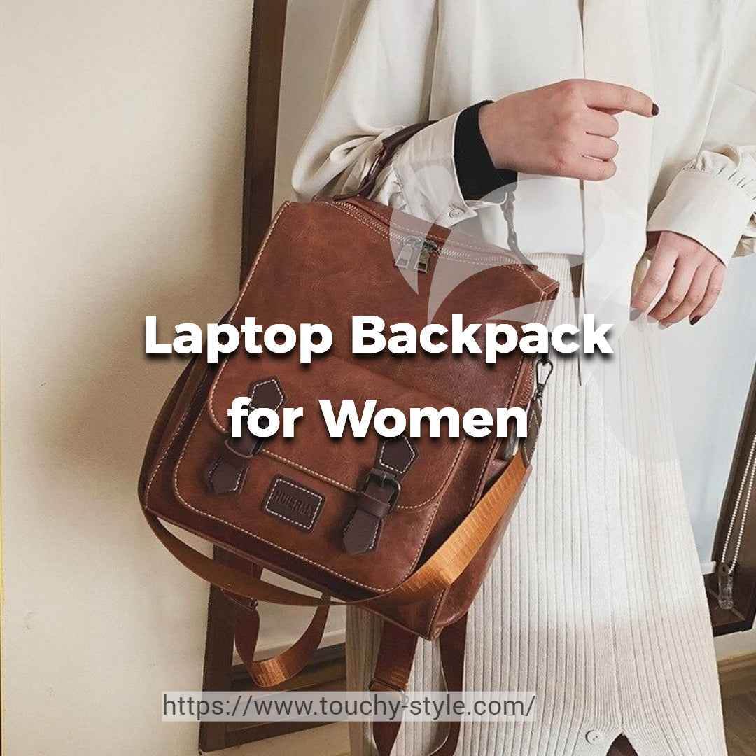 What is the Best Laptop Backpack for Women? - Touchy Style