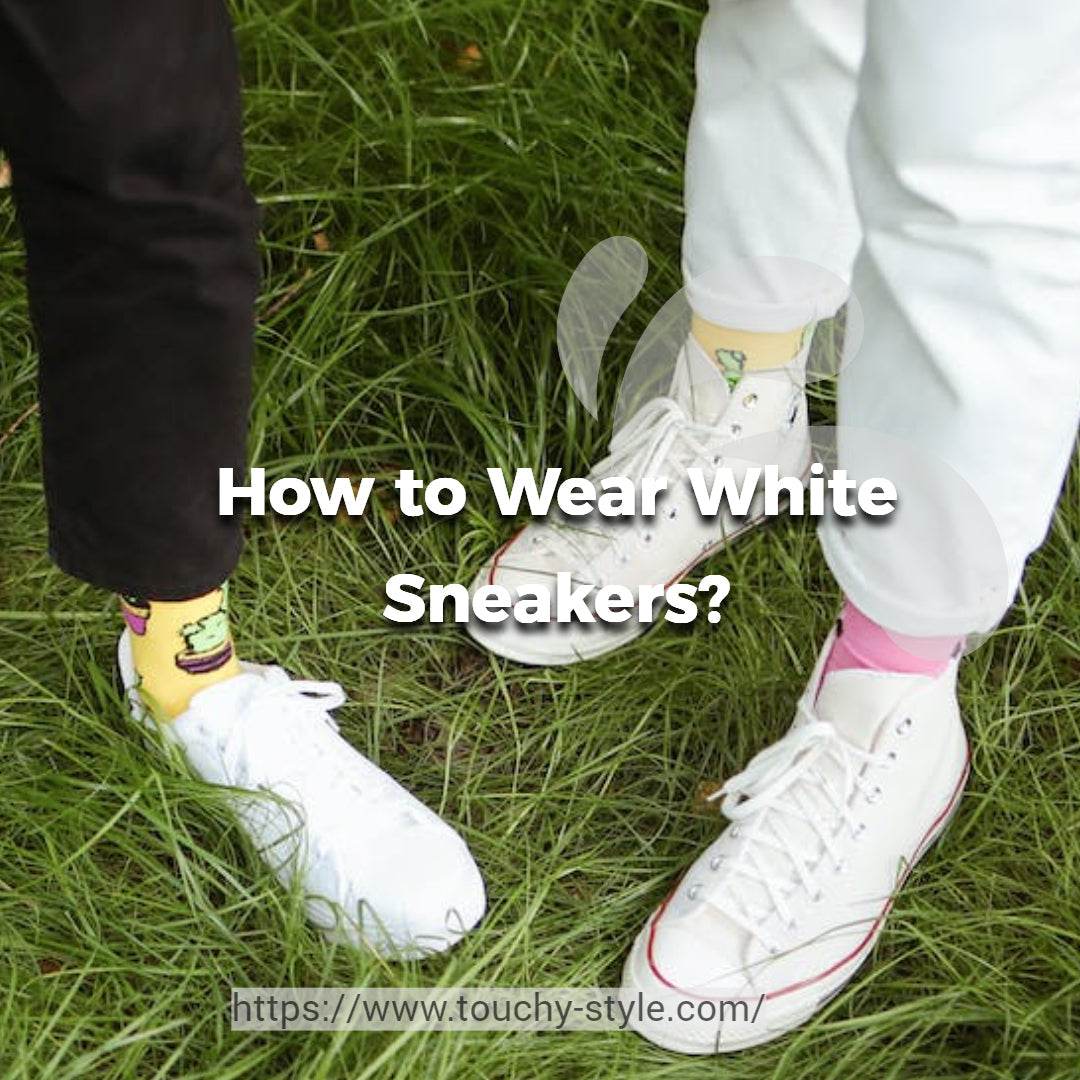 How to Wear White Sneakers? - Touchy Style