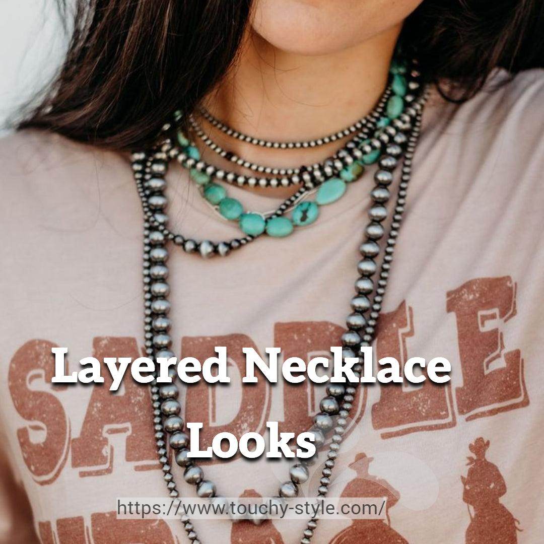 Layered Necklace Looks: Tips and Tricks to Get it Right - Touchy Style